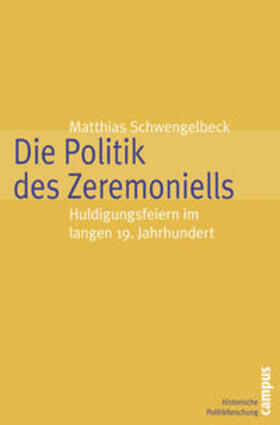 Schwengelbeck |  Die Politik des Zeremoniells | Buch |  Sack Fachmedien