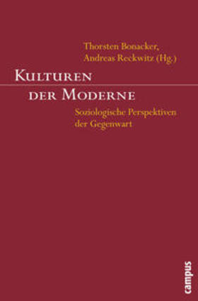 Bonacker / Reckwitz |  Kulturen der Moderne | Buch |  Sack Fachmedien
