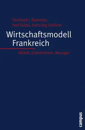 Barmeyer / Seidel / Schlierer |  Wirtschaftsmodell Frankreich | Buch |  Sack Fachmedien