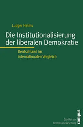 Helms |  Die Institutionalisierung der liberalen Demokratie | Buch |  Sack Fachmedien