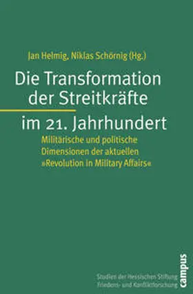 Helmig / Schörnig |  Die Transformation der Streitkräfte im 21. Jahrhundert | Buch |  Sack Fachmedien