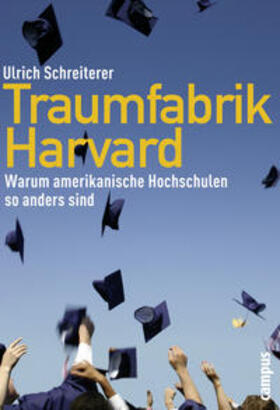 Schreiterer |  Traumfabrik Harvard | Buch |  Sack Fachmedien
