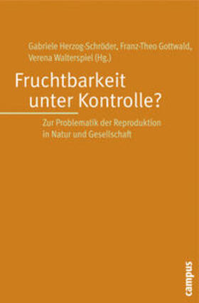 Herzog-Schröder / Gottwald / Walterspiel |  Fruchtbarkeit unter Kontrolle? | Buch |  Sack Fachmedien