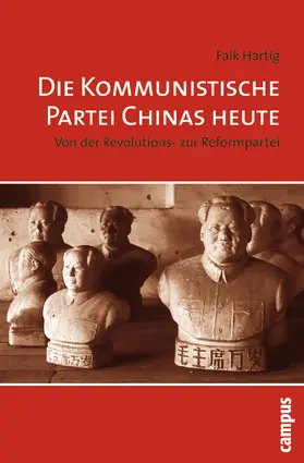 Hartig |  Die Kommunistische Partei Chinas heute | Buch |  Sack Fachmedien