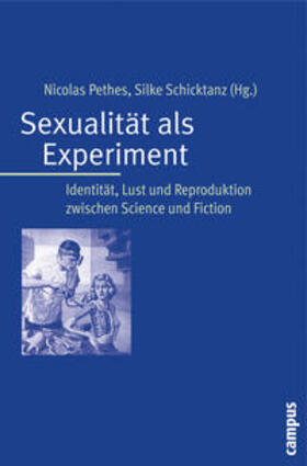 Pethes / Schicktanz |  Sexualität als Experiment | Buch |  Sack Fachmedien