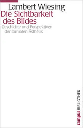 Wiesing |  Die Sichtbarkeit des Bildes | Buch |  Sack Fachmedien