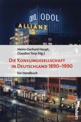 Haupt / Torp |  Die Konsumgesellschaft in Deutschland 1890-1990 | Buch |  Sack Fachmedien