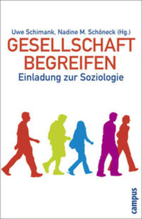 Schimank / Schöneck |  Gesellschaft begreifen | Buch |  Sack Fachmedien