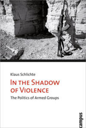 Schlichte |  In the Shadow of Violence | Buch |  Sack Fachmedien