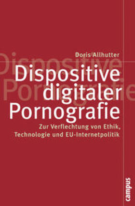 Allhutter |  Dispositive digitaler Pornografie | Buch |  Sack Fachmedien