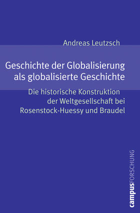 Leutzsch |  Geschichte der Globalisierung als globalisierte Geschichte | Buch |  Sack Fachmedien