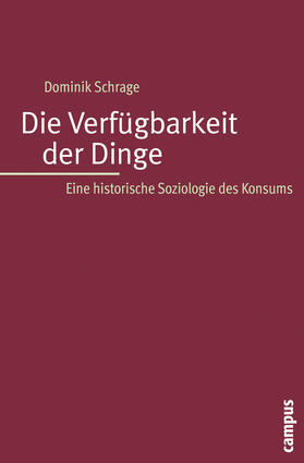 Schrage |  Die Verfügbarkeit der Dinge | Buch |  Sack Fachmedien