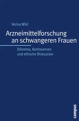 Wild |  Arzneimittelforschung an schwangeren Frauen | Buch |  Sack Fachmedien