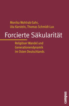 Wohlrab-Sahr / Karstein / Schmidt-Lux |  Forcierte Säkularität | Buch |  Sack Fachmedien