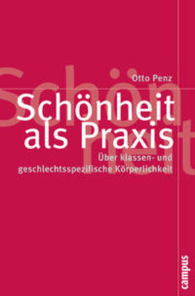 Penz / Dachs / Hirst |  Schönheit als Praxis | Buch |  Sack Fachmedien