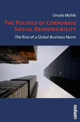 Mühle |  The Politics of Corporate Social Responsibility | Buch |  Sack Fachmedien