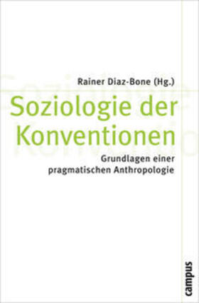 Diaz-Bone |  Soziologie der Konventionen | Buch |  Sack Fachmedien
