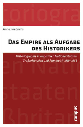 Friedrichs |  Das Empire als Aufgabe des Historikers | Buch |  Sack Fachmedien