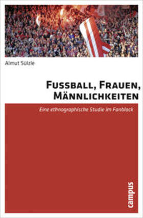 Sülzle |  Fußball, Frauen, Männlichkeiten | Buch |  Sack Fachmedien