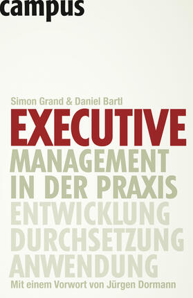 Grand / Bartl |  Executive Management in der Praxis | Buch |  Sack Fachmedien