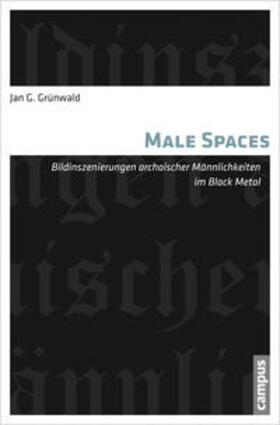 Grünwald |  Male Spaces | Buch |  Sack Fachmedien
