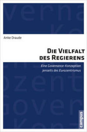 Draude |  Die Vielfalt des Regierens | Buch |  Sack Fachmedien