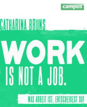 Bruns |  work is not a job (pinke Ausgabe) | Buch |  Sack Fachmedien