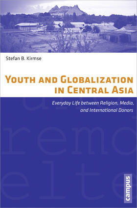 Kirmse |  Youth and Globalization in Central Asia | Buch |  Sack Fachmedien