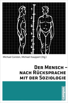 Corsten / Kauppert | Der Mensch - nach Rücksprache mit der Soziologie | Buch | 978-3-593-39893-8 | sack.de