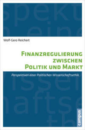 Reichert |  Reichert, W: Finanzregulierung zwischen Politik und Markt | Buch |  Sack Fachmedien