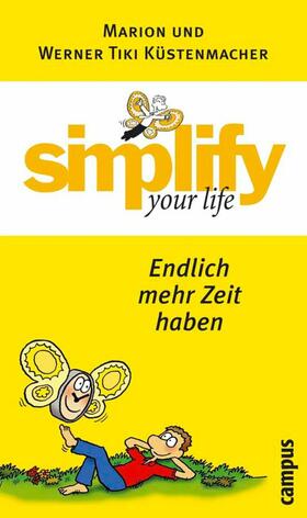 Küstenmacher |  simplify your life - Endlich mehr Zeit haben | eBook | Sack Fachmedien
