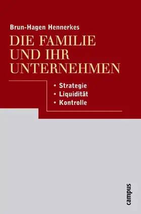 Hennerkes |  Die Familie und ihr Unternehmen | eBook | Sack Fachmedien