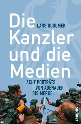 Rosumek |  Die Kanzler und die Medien | eBook | Sack Fachmedien