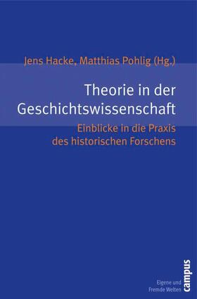 Hacke / Pohlig |  Theorie in der Geschichtswissenschaft | eBook | Sack Fachmedien