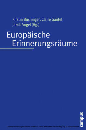 Buchinger / Gantet / Vogel | Europäische Erinnerungsräume | E-Book | sack.de