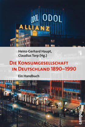 Haupt / Torp |  Die Konsumgesellschaft in Deutschland 1890-1990 | eBook | Sack Fachmedien