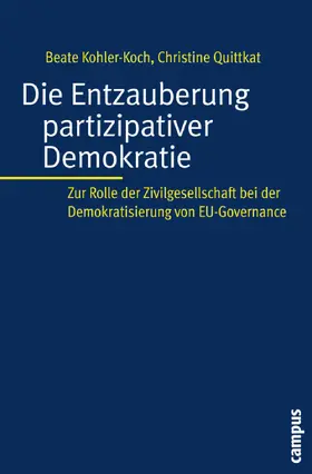 Kohler-Koch / Quittkat / Altides |  Die Entzauberung partizipativer Demokratie | eBook | Sack Fachmedien