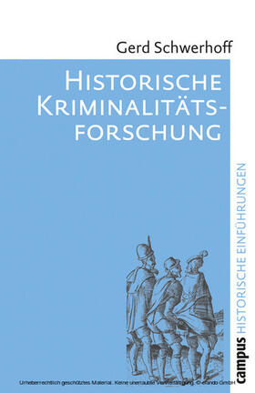 Schwerhoff |  Historische Kriminalitätsforschung | eBook | Sack Fachmedien