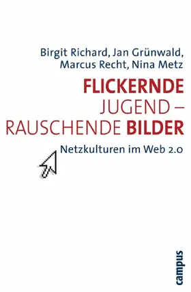 Richard / Grünwald / Recht |  Flickernde Jugend - rauschende Bilder | eBook | Sack Fachmedien