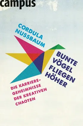 Nussbaum |  Bunte Vögel fliegen höher | eBook | Sack Fachmedien