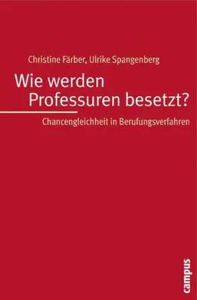 Färber / Spangenberg |  Wie werden Professuren besetzt? | eBook | Sack Fachmedien