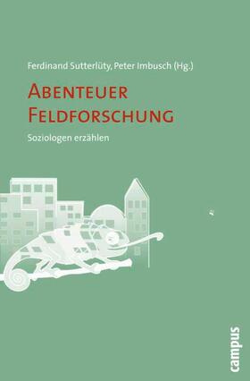 Sutterlüty / Imbusch |  Abenteuer Feldforschung | eBook | Sack Fachmedien