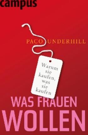 Underhill |  Was Frauen wollen | eBook | Sack Fachmedien