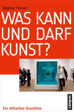 Fenner |  Was kann und darf Kunst? | eBook | Sack Fachmedien