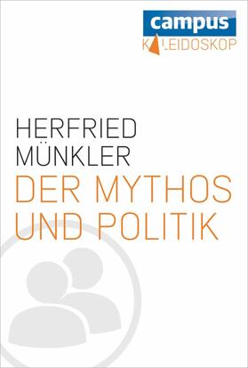 Münkler |  Der Mythos und die Politik | eBook | Sack Fachmedien