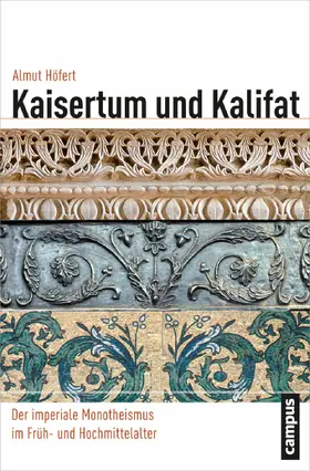 Höfert |  Kaisertum und Kalifat | eBook | Sack Fachmedien