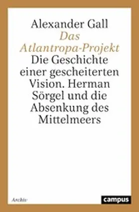 Gall |  Das Atlantropa-Projekt | eBook | Sack Fachmedien