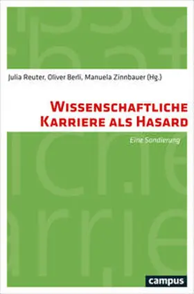 Reuter / Berli / Tischler |  Wissenschaftliche Karriere als Hasard | eBook | Sack Fachmedien