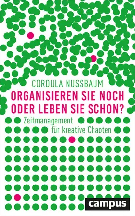 Nussbaum |  Organisieren Sie noch oder leben Sie schon? | eBook | Sack Fachmedien