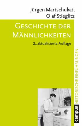 Martschukat / Stieglitz | Geschichte der Männlichkeiten | E-Book | sack.de